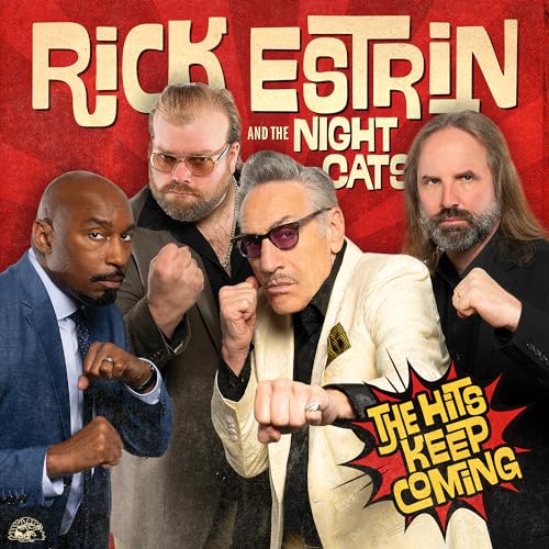 RICK ESTRIN & THE NIGHTCATS - THE HITS KEEP COMING (CD)