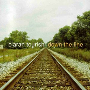TOURISH, CIARAN - DOWN THE LINE
