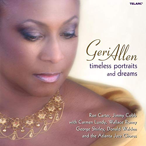 ALLEN, GERI - TIMELESS PORTRAITS & DREAMS