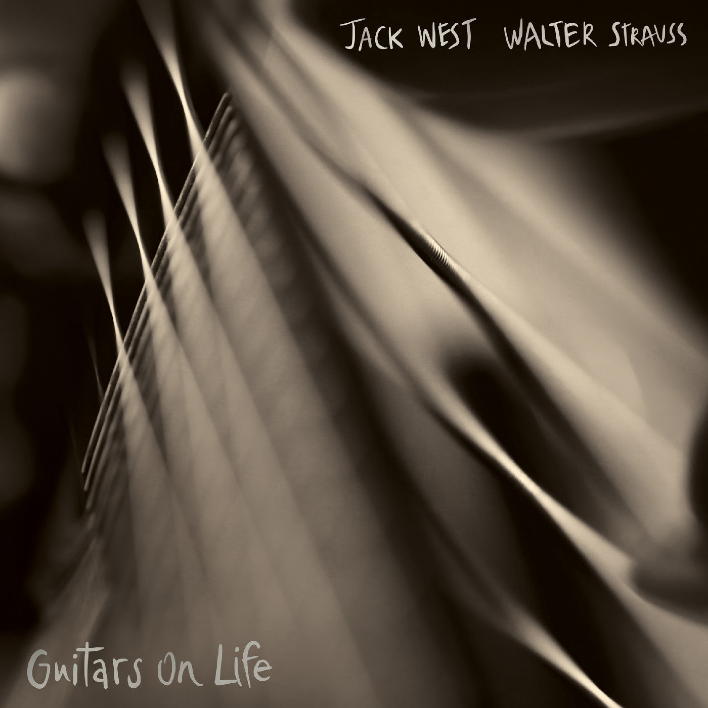 WEST, JACK, WALTER STRAUSS - GUITARS ON LIFE