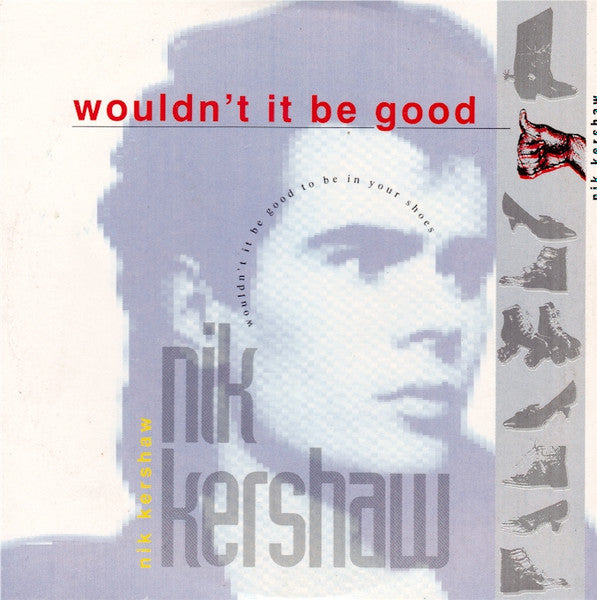 KERSHAW, NIK - WOULDN'T IT BE GOOD