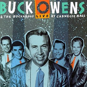 OWENS, BUCK - LIVE AT CARNEGIE HALL