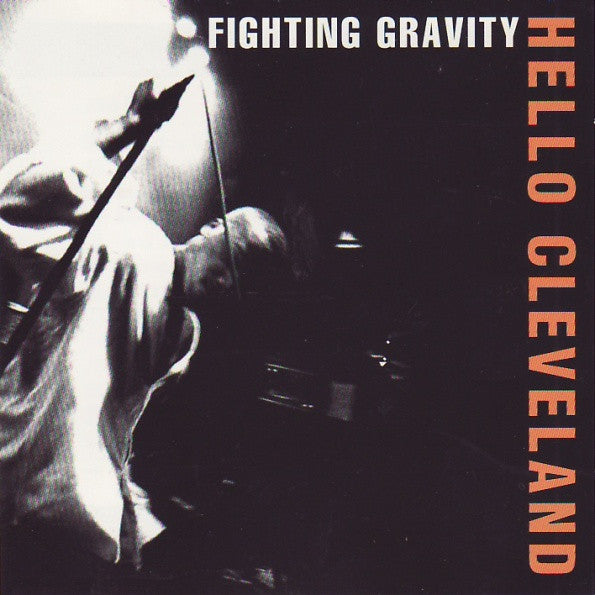 FIGHTING GRAVITY - HELLO CLEVELAND