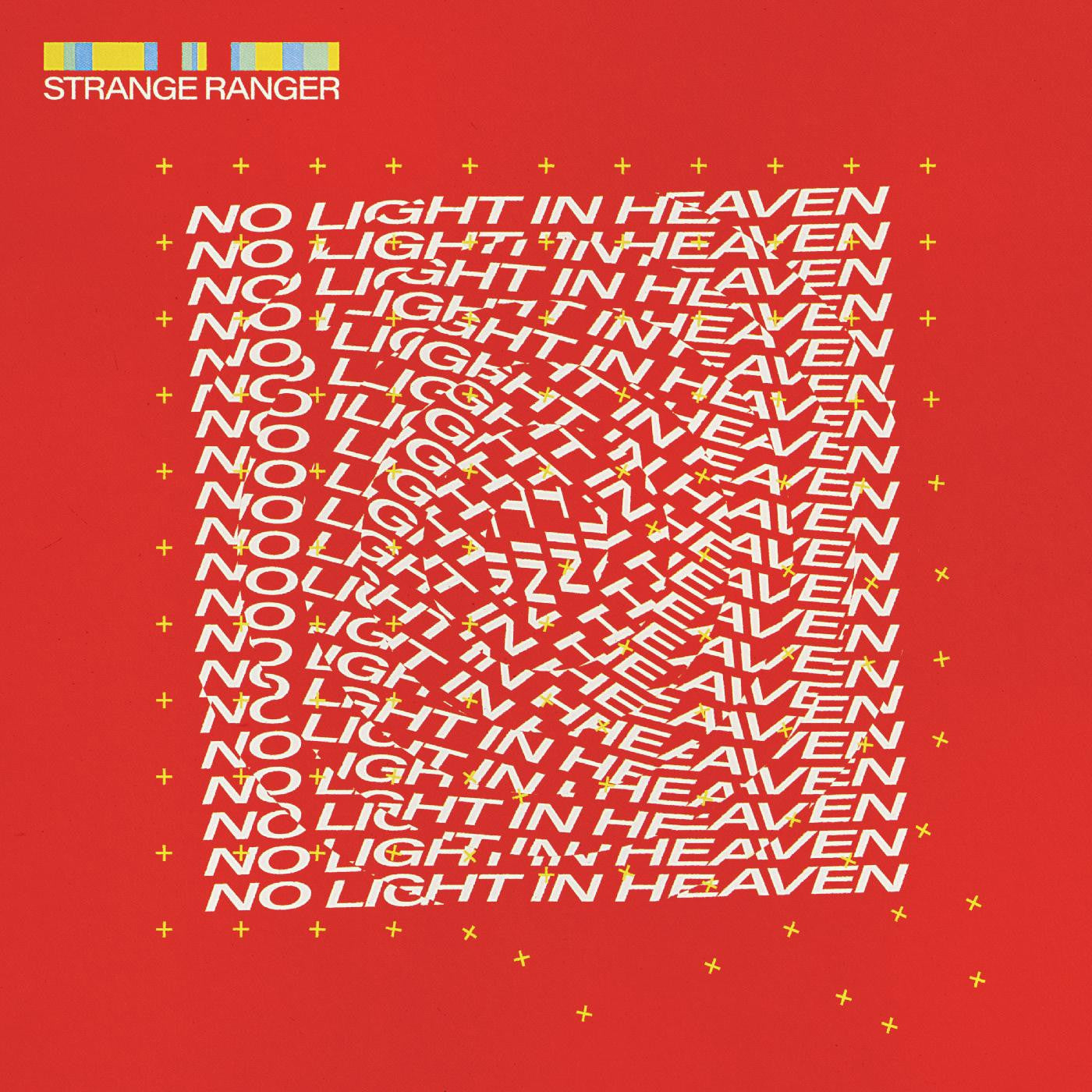 STRANGE RANGER - NO LIGHT IN HEAVEN