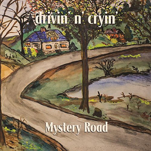 DRIVIN N CRYIN - MYSTERY ROAD (EXPANDED EDITION)
