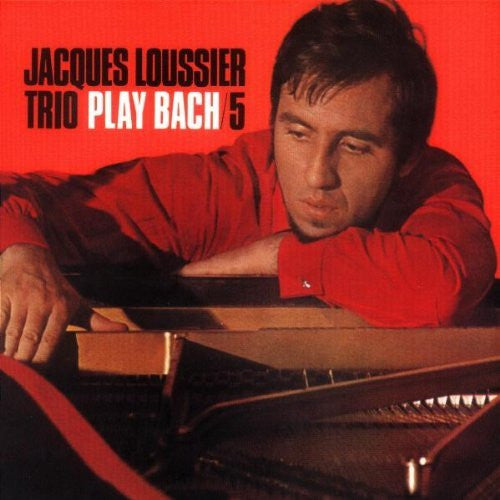 LOUSSIER, JACQUES - PLAY BACH V5
