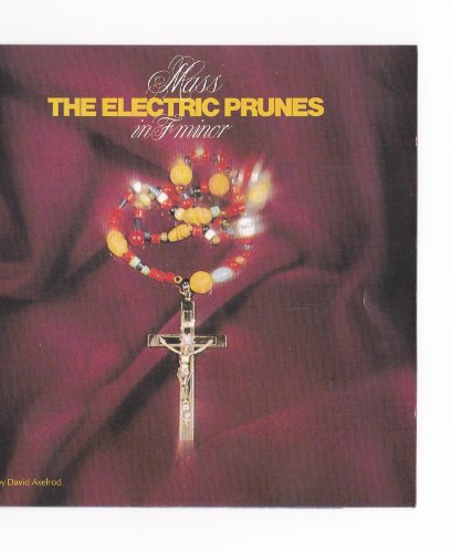 ELECTRIC PRUNES - MASS IN F MIN