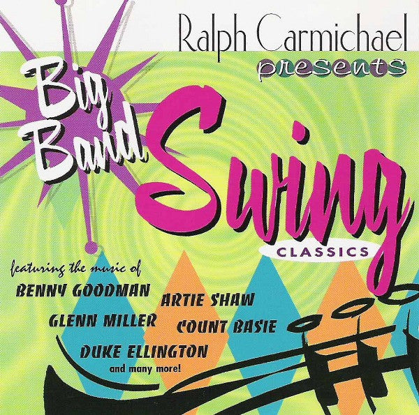 CARMICHAEL, RALPH - BIG BAND SWING CLASSICS-V1