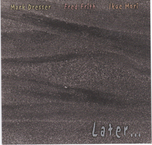 FRITH, FRED - LATER...