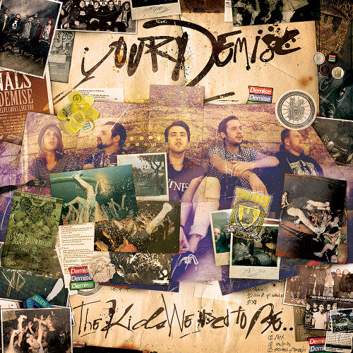 YOUR DEMISE - KIDS WE USED TO BE