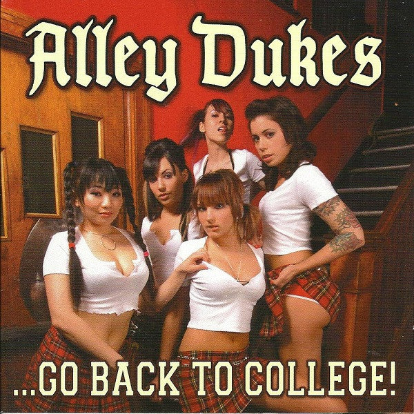 ALLEY DUKES - GO BACK TO COLLEGE