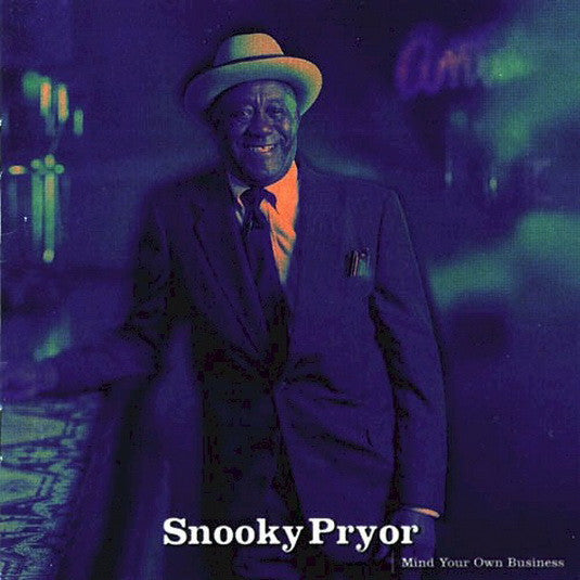 PRYOR, SNOOKY - MIND YOU OWN BUSINESS
