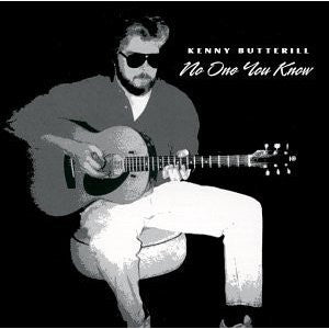 BUTTERILL, KENNY - NO ONE YOU KNOW
