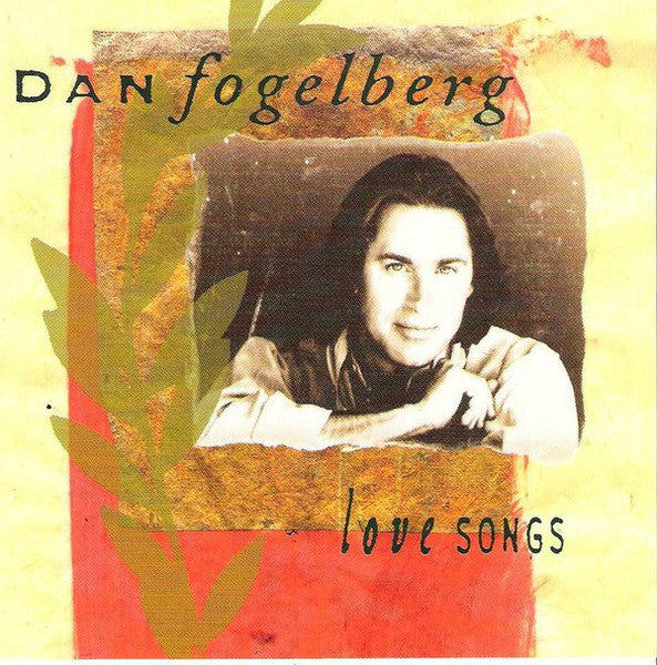 FOGELBERG, DAN - LOVE SONGS