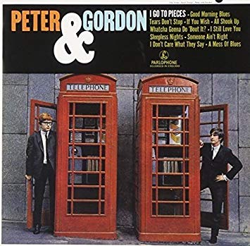 PETER & GORDON - I GO TO PIECES