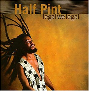 HALF PINT - LEGAL WE LEGAL