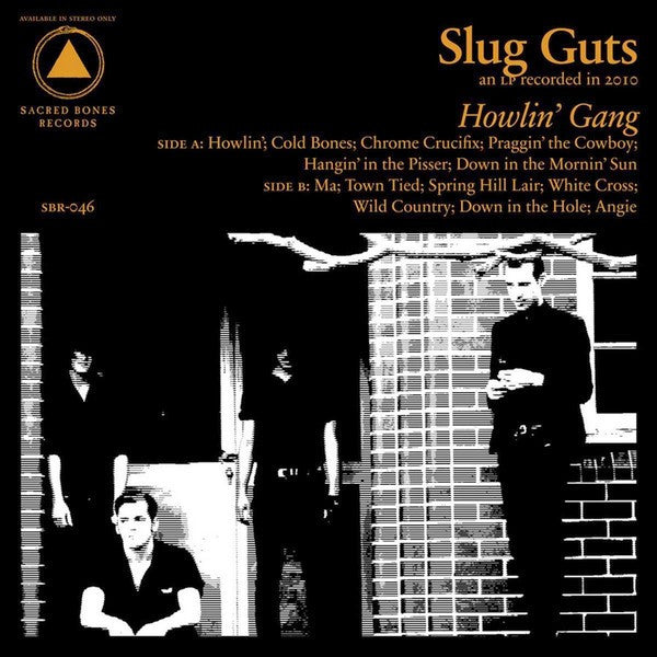 SLUG GUTS - HOWLIN' GANG