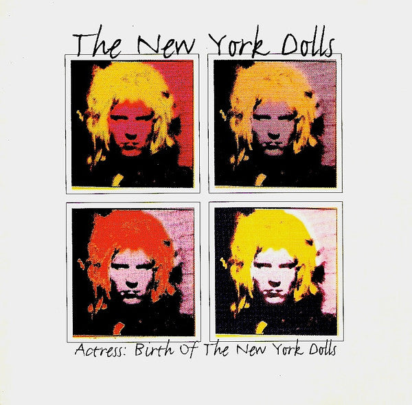 NEW YORK DOLLS - ACTRESS: BIRTH OF THE NEW YOUR DOLLS