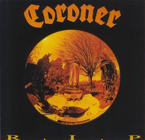 CORONER - R.I.P.