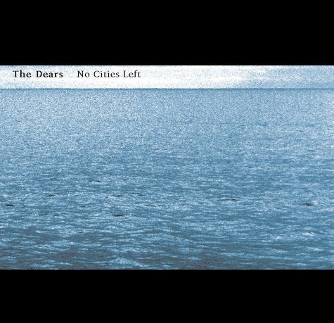 DEARS - NO CITIES LEFT