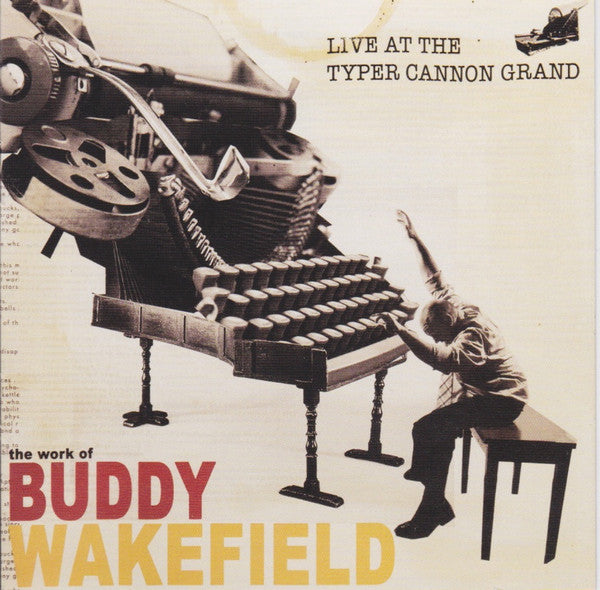 WAKEFIELD, BUDDY - LIVE AT THE TYPER CANNON