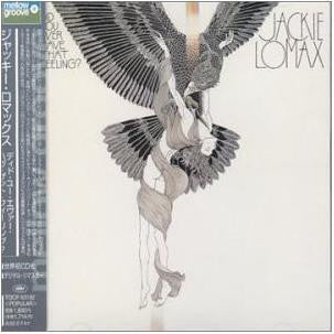 LOMAX, JACKIE - DID YOU EVER HAVE THAT FEELING?