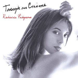 PIDGEON, REBECCA - TOUGH ON CRIME