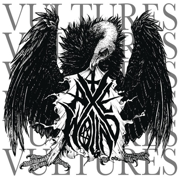 AXEWOUND - VULTURES