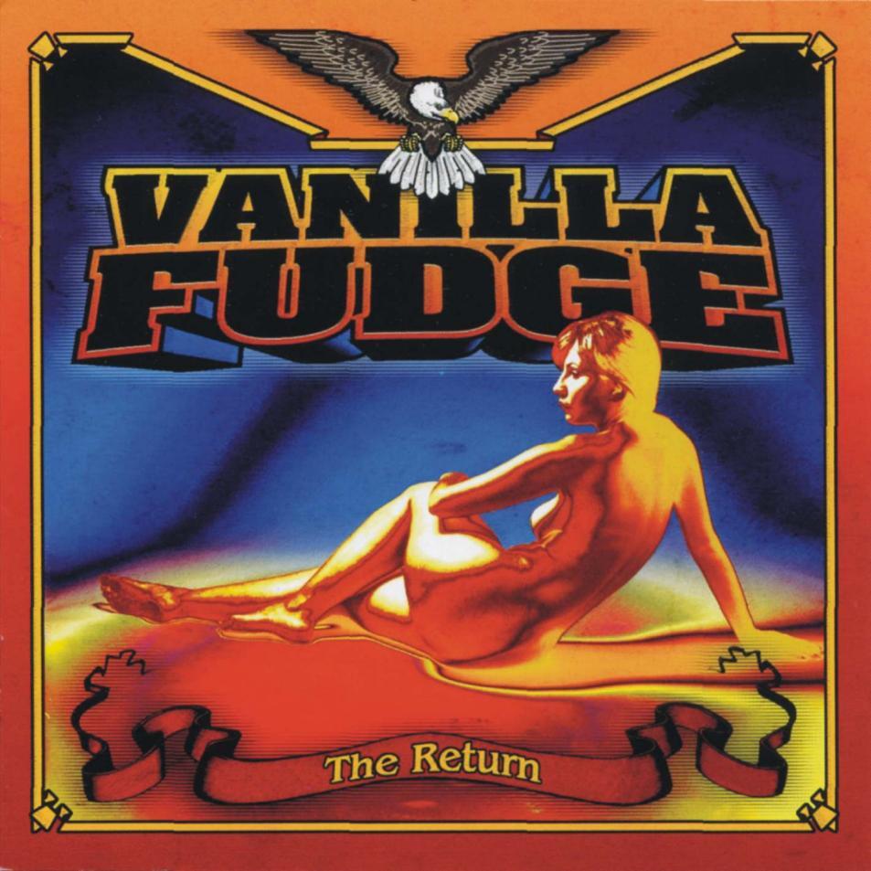 VANILLA FUDGE - RETURN