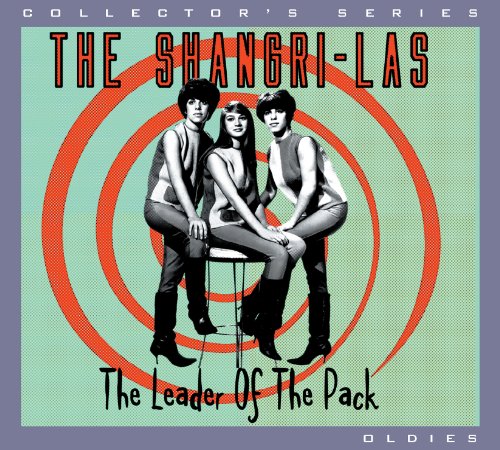 SHANGRI-LAS - LEADER OF THE PACK (REMASTERED)