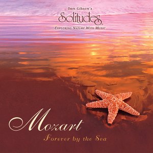 GIBSON, DAN (SOLITUDE - MOZART FOREVER BY THE SEA