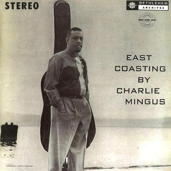 MINGUS, CHARLES - EAST COASTING