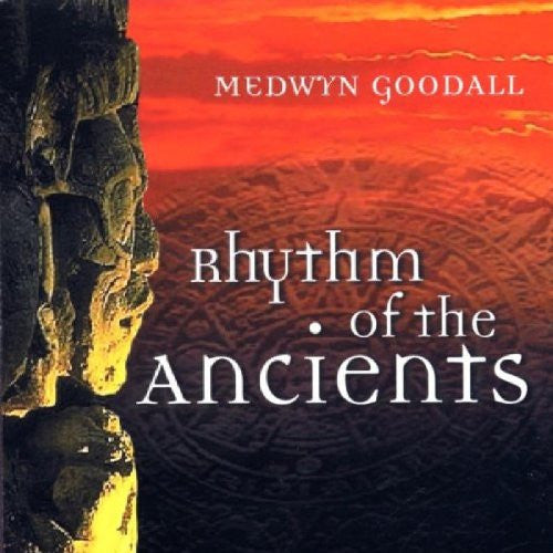 GOODALL, MEDWYN - RHYTHM OF THE ANCIENTS