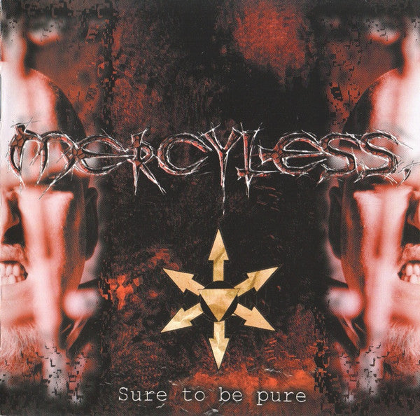 MERCYLESS - SURE TO BE PURE