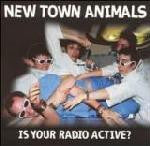 NEW TOWN ANIMALS - IS YOUR RADIO ACTIVE?