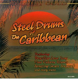 VARIOUS - STEEL DRUMS OF THE CARIBBEAN