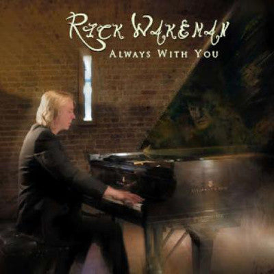 WAKEMAN, RICK - ALWAYS WITH YOU