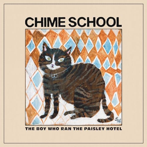 CHIME SCHOOL - THE BOY WHO RAN THE PAISLEY HOTEL (VINYL)
