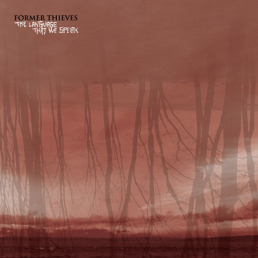 FORMER THIEVES - LANGUAGE THAT WE SPEAK