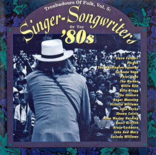 VARIOUS - TROUBADOURS OF THE FOLK ERA, VOL. 5: 80S
