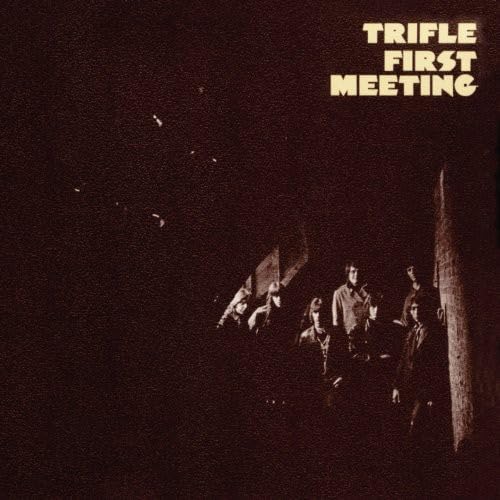 TRIFLE - FIRST MEETING