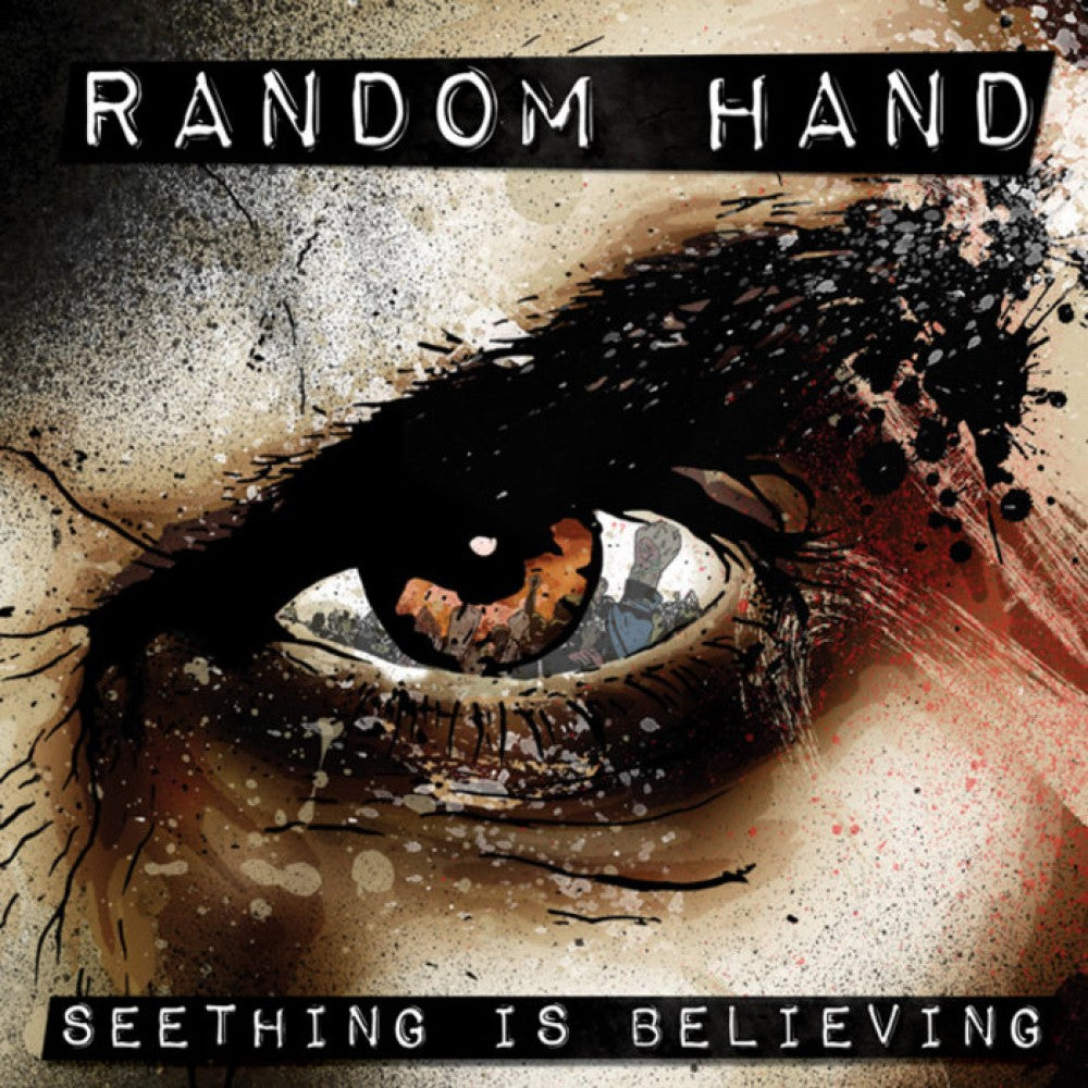 RANDOM HAND - SEETHING IS BELIEVING