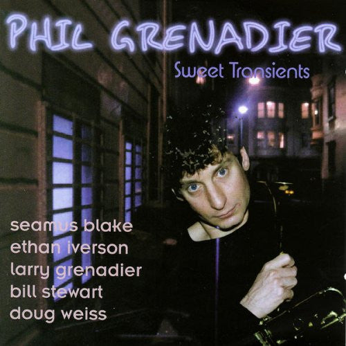 GRENADIER, PHIL - SWEET TRANSIENTS