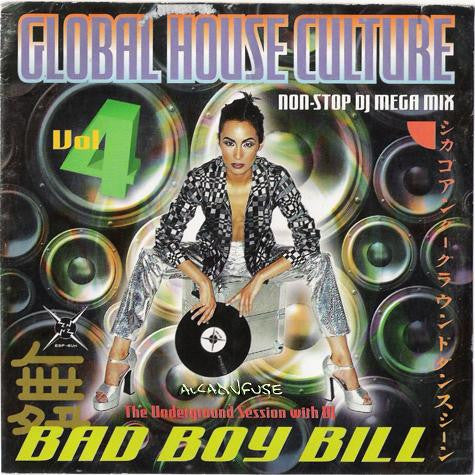 BAD BOY BILL - GLOBAL HOUSE CULTURE V4