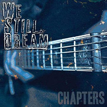 WE STILL DREAM - CHAPTERS