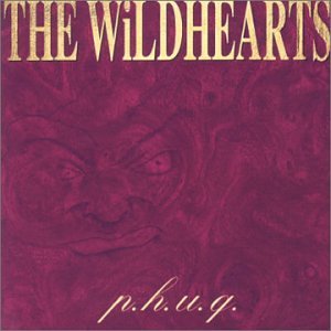 WILDHEARTS - P.H.U.Q. (EXPANDED EDITION)