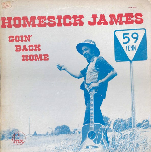 HOMESICK JAMES - GOIN' BACK HOME