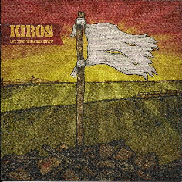 KIROS - LAY YOUR WEAPONS DOWN