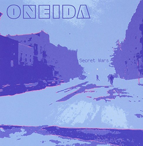 ONEIDA - ONEIDA - SECRET WARS