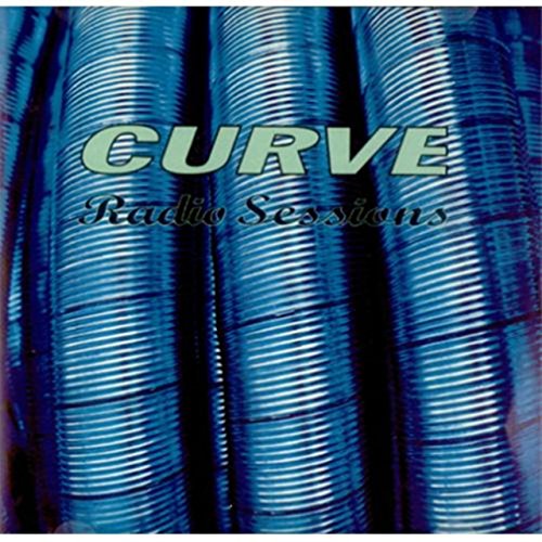 CURVE - RADIO SESSIONS